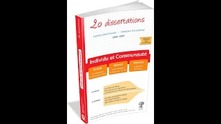 20 dissertations de français sur le thème 20242025 « Individu et Communauté » en prépa scientifique [upl. by Siravart663]