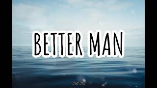 Better Man Taylor Swift Taylors VersionLyrics Videobetter betterman taylorsversion [upl. by Keynes921]