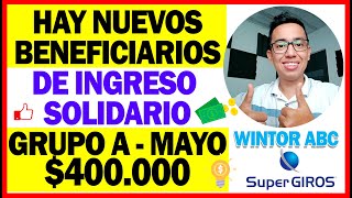 Atención Hay nuevos Beneficiarios de Ingreso Solidario Grupo A para este PAGO de MAYO 400000 [upl. by Filmore]