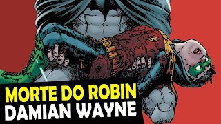 COMO O ROBIN DAMIAN WAYNE MORREU [upl. by Htebazileyram]