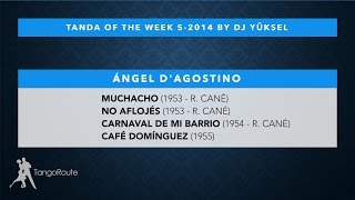 Tanda of the week 52014 Ángel D’Agostino tango [upl. by Aitetel]