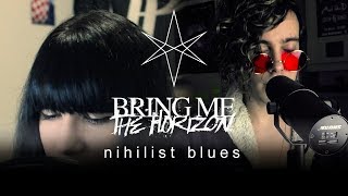 Bring Me The Horizon  nihilist blues Vocal Cover ft pawlasimon [upl. by Monjo872]