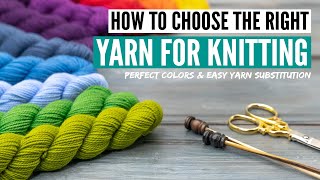 How to choose yarn for knitting  Picking colors amp yarn subsitution [upl. by Carleton]