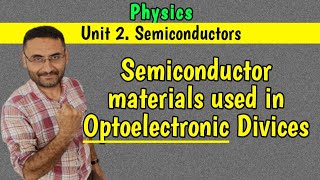 Semiconductor materials used in Optoelectronic devices PHYSICS BE 1st year GTU in हिन्दी [upl. by Gauntlett]