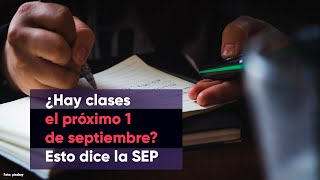 SEP ¿Hay clases el 1 de septiembre de 2023 en México [upl. by Ahsinot]