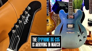 The Epiphone DG335 Is HAPPENING March 2024  First Details [upl. by Geri]