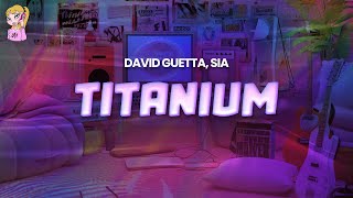 David Guetta feat Sia  Titanium  Lyrics [upl. by Primaveria]