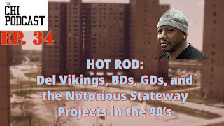 Hot Rod on growing up in the Stateway Gardens Housing Projects Del Vikings GDs amp BDs [upl. by Zimmer]