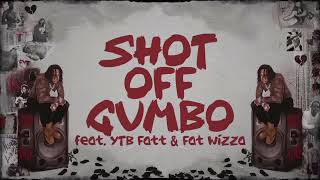 Moneybagg Yo  Shot Off Gumbo Feat YTB Fatt and Fatt Wizza Clean [upl. by Jaquenetta]