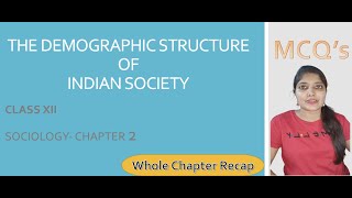 Sociology  Ch 2  Demographic structure of Indian Society  MCQs  Chapter Recap  Class 12 [upl. by Yleve]