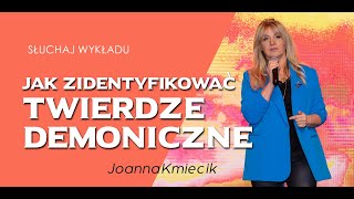 JAK ZIDENTYFIKOWAĆ TWIERDZE DEMONICZNE Joanna Kmiecik [upl. by Harshman312]