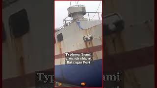 Typhoon Trami grounds ship at Batangas Port [upl. by Eelesor]