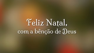 Feliz Natal com a bênção de Deus 🌟 [upl. by Bowers]