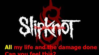 Slipknot  The Blister ExistesKaraokê [upl. by Damicke]