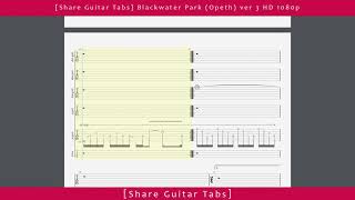 Share Guitar Tabs Blackwater Park Opeth ver 3 HD 1080p [upl. by Leahcimsemaj]