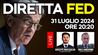 Diretta FED Oggi Meeting Jerome Powell 31 Luglio 2024 con Paolo Nardovino e Giuseppe Roccasalvo [upl. by Adnohsar]