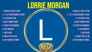 The best of Lorrie Morgan full album 2024  Top Artists To Listen 2024 [upl. by Imhsar]