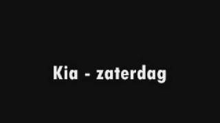 kia  zaterdag [upl. by Luas]