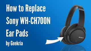 How to Replace Sony WHCH700N Headphones Ear Pads  Cushions  Geekria [upl. by Trust]