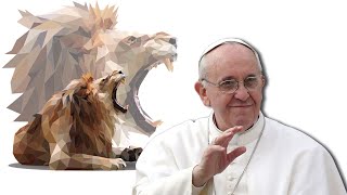 Papst Franziskus und der brüllende Löwe [upl. by Stark348]