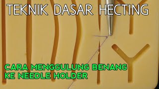 CATA TEKNIK DASAR HECTING SEBELUM MULAI TEKNIK PENJAHITAN YANG LAIN [upl. by Spiers]