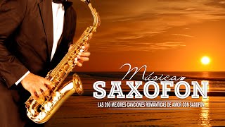 Las 200 Mejores Canciones Románticas De Amor Con Saxofón  Canciones de Saxofón Relajantes [upl. by Jacquet]