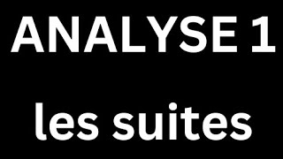 analyse 1 cours 9 suite de Cauchy [upl. by Lucy]