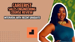 Careerist Sales Engineer course interview with recent graduate Kenyahette [upl. by Clie985]