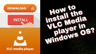 How to install VLC media player in Windows internet vlcmediaplayer technology [upl. by Notfol870]