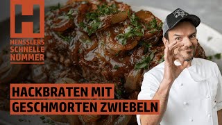 Schnelles Hackbraten mit geschmorten Zwiebeln Rezept von Steffen Henssler [upl. by Leff]