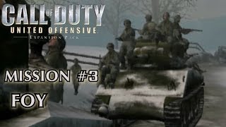 Call of Duty United Offensive  Mission 3  Foy American Campaign [upl. by Lizabeth]