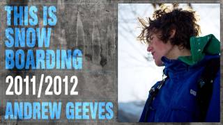 DC SHOESTHIS IS SNOWBOARDING  ANDREW GEEVES [upl. by Aliuqat]