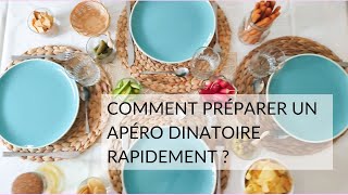 APÉRO DINATOIRE  Comment préparer un apéro dinatoire rapidement [upl. by Giorgia]