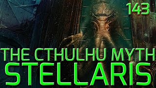 Let’s Play Stellaris  The Cthulhu Myth Lightning War On The Great Voormis Empire 143 Roleplay [upl. by Nuli]