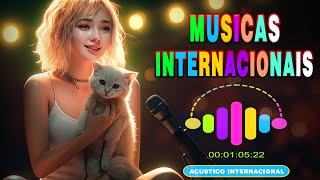 Musicas Internacionais Mais Tocadas 2024 🟢 Top 100 Acustico Músicas Internacionais Pop 2024 [upl. by Nnaeitak]