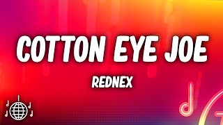 Rednex  Cotton Eye Joe Lyrics [upl. by Nedyarb]