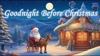 Goodnight Before Christmas🎄🌙 Festive Bedtime Story For Kids With Santa Claus 🎅 [upl. by Nirrak]