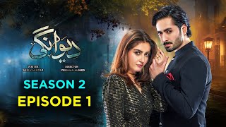 Deewangi Season 2 Episode 1  Hiba Bukhari  Danish Taimoor  Deewangi Season 2 [upl. by Arfihs]