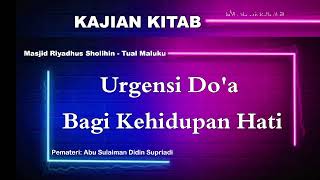 Urgensi Doa Bagi Kehidupan Hati [upl. by Airbas641]