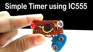 Simple Timer using IC 555  how to make [upl. by Ilrebmyk]