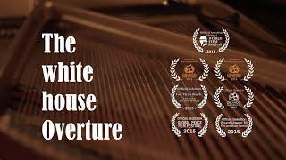 The white house Overture  720p [upl. by Antsirhc373]