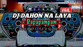 DJ DAHON NA LAYA VERSI THAILAND STYLE X SLOW BASS  RA PA PAM PAM REGGAE TO REMIX THAILAND STYLE [upl. by Atlanta]