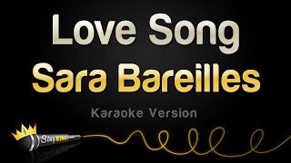 Sara Bareilles  Love Song Karaoke Version [upl. by Esilrahc668]