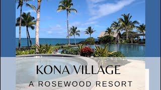 Kona Village A Rosewood Resort [upl. by Haggai]