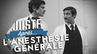 JUSTE APRES  Lanesthésie générale [upl. by Pelmas]