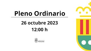 PLENO ORDINARIO 26 OCTUBRE de 2023 [upl. by Sileray]