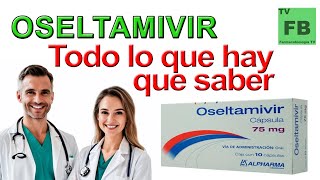 OSELTAMIVIR Para qué Sirve Cómo se toma y todo lo que hay que saber ¡Medicamento Seguro👨‍🔬💊 [upl. by Ariajaj]