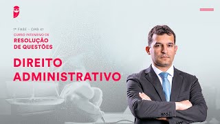 1ª Fase  OAB 41  Intensivo de Resolução de Questões  Direito Administrativo [upl. by Warila]