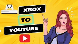 How To Stream From Xbox To Youtube For Free [upl. by Kingsly]