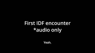 Day 2 Clip 1  Our First IDF Encounter feat Corey GilShuster [upl. by Goldsmith]